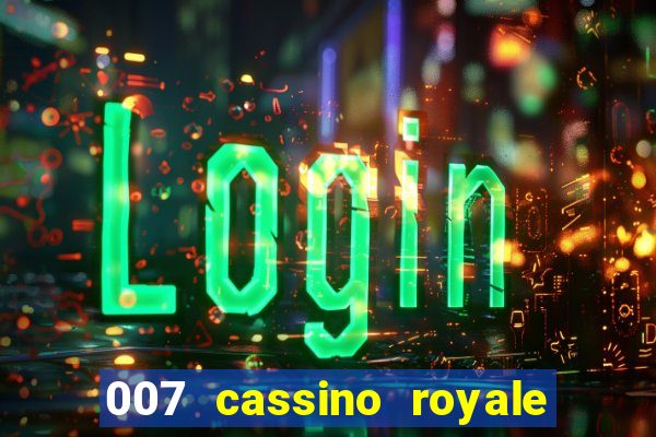 007 cassino royale download dublado 4shared